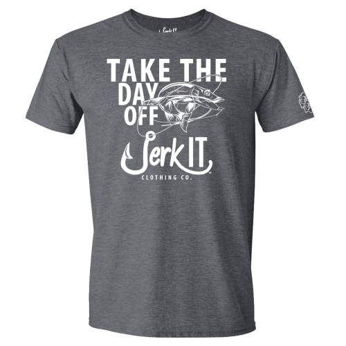 Take the Day Off and Jerk It - T-Shirt