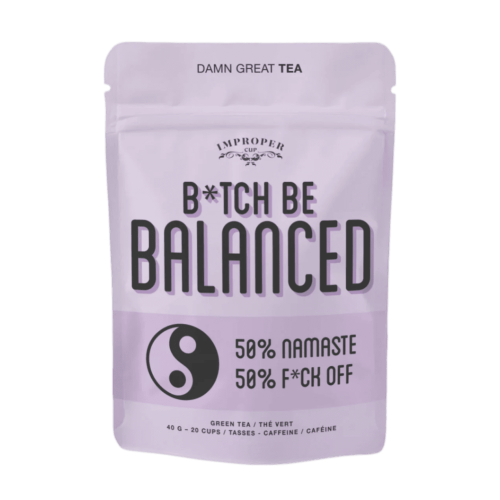 B*tch Be Balanced Green Tea