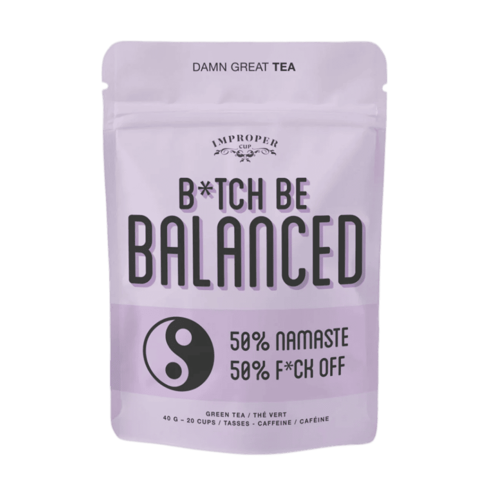 B*tch Be Balanced Green Tea