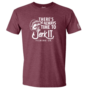 There's Always Time to Jerk It - T-Shirt